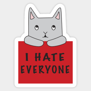 Cat Hates Everyone {Red Sign) Sticker